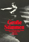 Große Stimmen. Von Enrico Caruso bis Jessye Norman